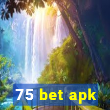 75 bet apk